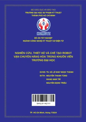 Đồ án tốt nghiệp công nghệ kỹ thuật cơ điện tử nghiên cứu thiết kế và chế tạo robot vận chuyển hàng hóa trong khuôn viên trường đại học