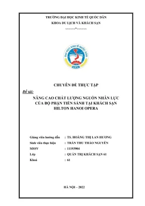 Chuyên đề thực tập nâng cao chất lượng nguồn nhân lực của bộ phận tiền sảnh tại khách sạn hilton hanoi opera