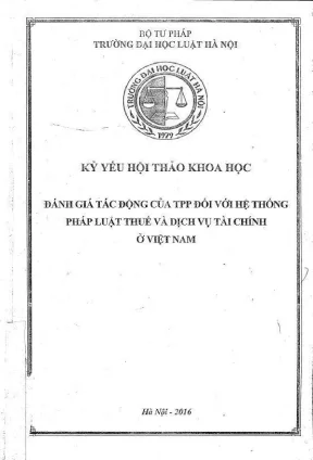 Kỷ yếu hội thảo khoa học đánh giá tác động của tpp đối với hệ thống pháp luật thuế và dịch vụ tài chính ở việt nam