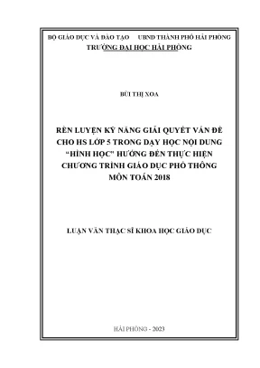 Luận văn thạc sĩ giáo dục học rèn luyện kỹ năng giải quyết vấn đề cho học sinh lớp 5 trong dạy học nội dung hình học hướng đến thực hiện chương trình giáo dục phổ thông môn toán 2018