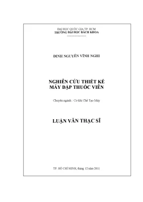 Luận văn thạc sĩ công nghệ chế tạo máy nghiên cứu thiết kế máy dập thuốc viên