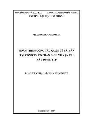 Luận văn thạc sĩ quản lý kinh tế hoàn thiện công tác quản lý tài sản tại công ty cổ phần dịch vụ vận tải xây dựng ttp
