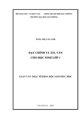 Luận văn thạc sĩ giáo dục học dạy chính tả âm vần cho học sinh lớp 1