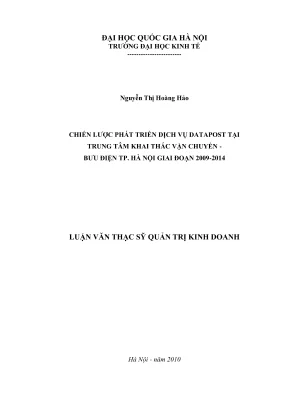 Luận văn thạc sĩ quản trị kinh doanh chiến lược phát triển dịch vụ datapost tại trung tâm khai thác vận chuyển bưu điện tp hà nội giai đoạn 2009 2014