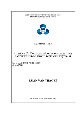 Luận văn thạc sĩ công nghệ nhiệt nghiên cứu ứng dụng năng lượng mặt trời sản xuất hydro trong điều kiện việt nam