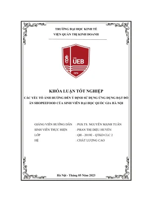 Khóa luận tốt nghiệp các yếu tố ảnh hưởng đến ý định sử dụng ứng dụng đặt đồ ăn shopeefood của sinh viên đại học quốc gia hà nội