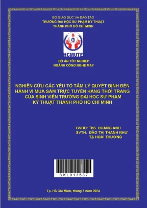 Đồ án tốt nghiệp nghiên cứu các yếu tố tâm lý quyết định đến hành vi mua sắm trực tuyến hàng thời trang của sinh viên trường đại học sư phạm kỹ thuật thành phố hồ chí minh