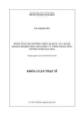 Luận văn thạc sĩ quản trị kinh doanh phân tích thị trường thiết bị pccc và lập kế hoạch marketing cho công ty tnhh tmkt đức dương năm 20122014