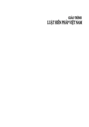 Giáo trình luật hiến pháp việt nam trường đại học luật hà nội chủ biên thái vĩnh thắng vũ hồng anh phạm đức bảo phần 1