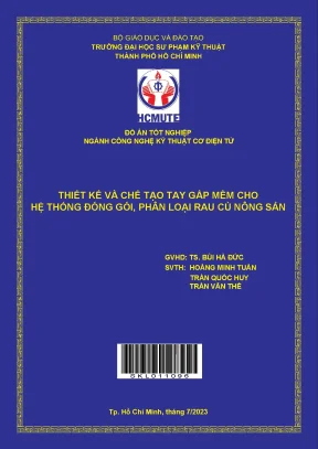 Thiết kế và chế tạo tay gắp mềm cho hệ thống đóng gói phân loại rau củ quả nông sản