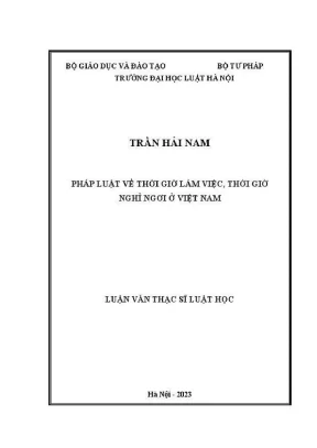 Luận văn thạc sĩ luật học pháp luật về thời giờ làm việc thời giờ nghỉ ngơi ở việt nam