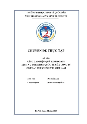 Chuyên đề thực tập nâng cao hiệu quả kinh doanh dịch vụ logistics quốc tế của công ty cổ phần bưu chính vts việt nam