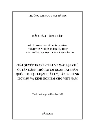 Đề tài sinh viên nghiên cứu khoa học giải quyết tranh chấp về xác lập chủ quyền lãnh thổ tại cơ quan tài phán quốc tế lập luận pháp lý bằng chứng lịch sử và kinh nghiệm cho việt nam
