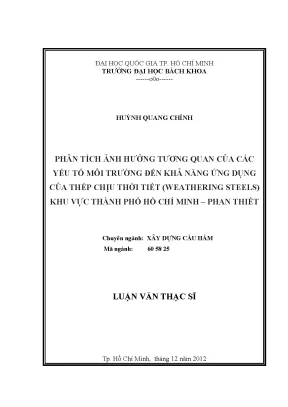 Luận văn thạc sĩ kỹ thuật xây dựng phân tích ảnh hưởng tương quan của các yếu tố môi trường đến khả năng ứng dụng của thép chịu thời tiết weathering steels khu vực tp hồ chí minh phan thiết