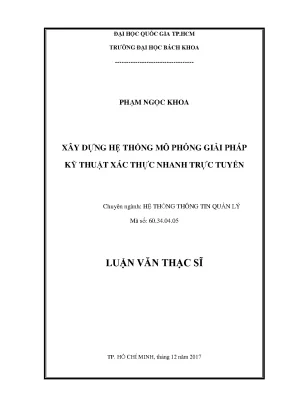 Luận văn thạc sĩ hệ thống thông tin quản lý xây dựng hệ thống mô phỏng giải pháp kỹ thuật xác thực nhanh trực tuyến