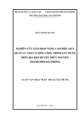 Luận văn thạc sĩ kỹ thuật xây dựng nghiên cứu giải pháp nâng cao hiệu quả quản lý chất lượng công trình xây dựng trên địa bàn huyện thủy nguyên thành phố hải phòng