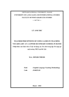 Luận văn thạc sĩ phương pháp giảng dạy tiếng anh teacher perceptions of using games in teaching vocabulary at a lower secondary school in hanoi