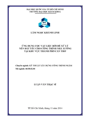 Luận văn thạc sĩ kỹ thuật xây dựng ứng dụng cọc vật liệu rời để xử lý nền đất yếu cho công trình nhà xưởng tại khu vực thành phố cần thơ