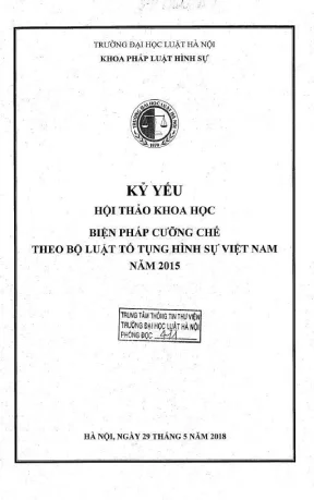 Kỷ yếu hội thảo khoa học cấp khoa biện pháp cưỡng chế theo bộ luật tố tụng hình sự việt nam năm 2015