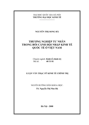 Luận văn thạc sĩ kinh tế chính trị thương nghiệp tư nhân việt nam trong bối cảnh hội nhập kinh tế quốc tế
