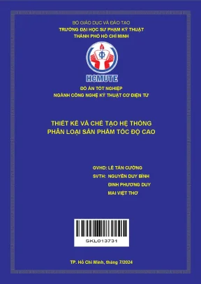 Đồ án tốt nghiệp công nghệ kỹ thuật cơ điện tử thiết kế và chế tạo hệ thống phân loại sản phẩm tốc độ cao