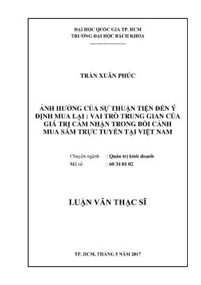 Luận văn thạc sĩ quản trị kinh doanh ảnh hưởng của sự thuận tiện đến ý định mua lại vai trò trung gian của giá trị cảm nhận trong bối cảnh mua sắm trực tuyến tại việt nam