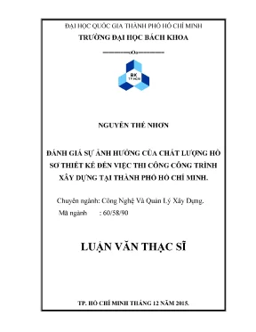 Luận văn thạc sĩ quản lý xây dựng đánh giá sự ảnh hưởng của chất lượng hồ sơ thiết kế đến việc thi công công trình xây dựng tại thành phố hồ chí minh