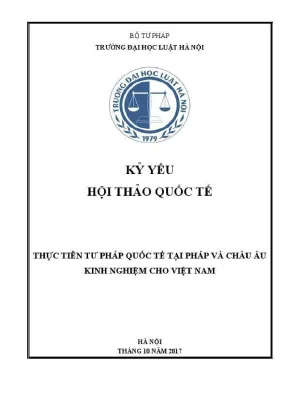 Kỷ yếu hội thảo quốc tế thực tiễn tư pháp quốc tế tại pháp và châu âu kinh nghiệm cho việt nam