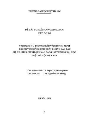 Đề tài nghiên cứu khoa học cấp trường vận dụng tư tưởng nhân văn hồ chí minh trong việc nâng cao chất lượng đào tạo hệ cử nhân chính quy văn bằng 1 ở trường đại học luật hà nội hiện nay