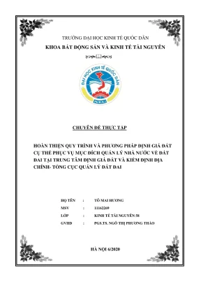 Hoàn thiện quy trình và phương pháp định giá đất cụ thể phục vụ mục đích quản lý nhà nước về đất đai tại trung tâm định giá đất và kiểm định địa chính tổng cục quản lý đất đai