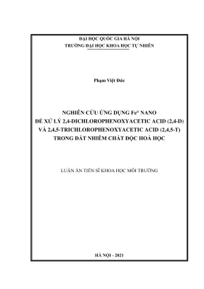 Luận án tiến sĩ khoa học môi trường nghiên cứu ứng dụng fe° nano để xử lý 2 4 dichlorophenoxyacetic acid 2 4d và 2 4 5trichlorophenoxyacetic acid 2 4 5 t trong đất nhiễm chất độc hoá học