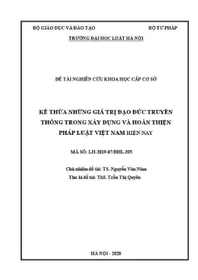 Đề tài nghiên cứu khoa học cấp trường kế thừa những giá trị đạo đức truyền thống trong xây dựng và hoàn thiện pháp luật việt nam hiện nay