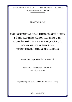 Luận văn thạc sĩ quản lý kinh tế một số biện pháp hoàn thiện công tác quản lý thu bảo hiểm xã hội bảo hiểm y tế bảo hiểm thất nghiệp bắt buộc của các doanh nghiệp trên địa bàn thành phố hải phòng đến năm 2020