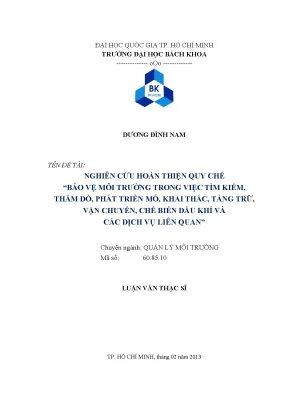 Luận văn thạc sĩ quản lý môi trường nghiên cứu hoàn thiện quy chế bảo vệ môi trường trong việc tìm kiếm thăm dò phát triển mỏ khai thác tàng trữ vận chuyển chế biến dầu khí và các dịch vụ liên quan