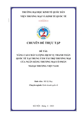 Chuyên đề thực tập nâng cao chất lượng dịch vụ thanh toán quốc tế tại trung tâm tài trợ thương mại của ngân hàng thương mại cổ phần ngoại thương việt nam