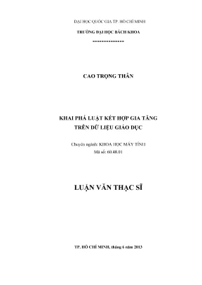 Luận văn thạc sĩ khoa học máy tính khai phá luật kết hợp gia tăng trên dữ liệu giáo dục