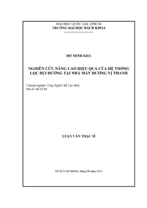 Luận văn thạc sĩ công nghệ chế tạo máy nghiên cứu nâng cao hiệu quả của hệ thống lọc bụi đường tại nhà máy đường vị thanh