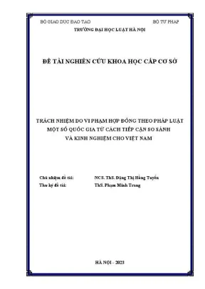 Đề tài nghiên cứu khoa học cấp trường trách nhiệm do vi phạm hợp đồng theo pháp luật một số quốc gia từ cách tiếp cận so sánh và kinh nghiệm cho việt nam