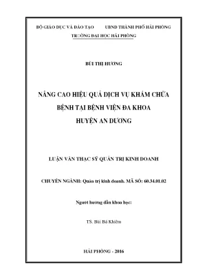 Luận văn thạc sĩ quản trị kinh doanh nâng cao hiệu quả dịch vụ khám chữa bệnh tại bệnh viện đa khoa huyện an dương