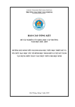 Đề tài nghiên cứu khoa học cấp trường hướng dẫn sinh viên ngành giáo dục tiểu học thiết kế và tổ chức dạy học yếu tố hình học nhằm rèn luyện kỹ năng vận dụng môn toán và thực tiễn cho sinh viên