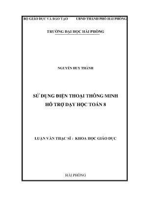 Luận văn thạc sĩ lý luận và phương pháp dạy học bộ môn toán sử dụng điện thoại thông minh hỗ trợ dạy học toán 8