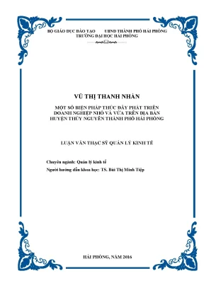 Luận văn thạc sĩ quản lý kinh tế một số biện pháp thúc đẩy phát triển doanh nghiệp nhỏ và vừa trên địa bàn huyện thủy nguyên thành phố hải phòng
