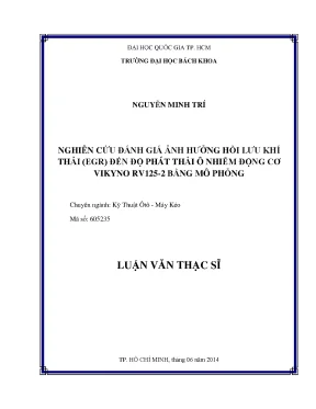 Luận văn thạc sĩ kỹ thuật ô tô máy kéo nghiên cứu đánh giá ảnh hưởng hồi lưu khí thải egr đến độ phát thải ô nhiễm động cơ vikyno rv 1252 bằng mô phỏng