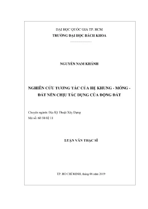 Luận văn thạc sĩ địa kỹ thuật xây dựng nghiên cứu tương tác của hệ khungmóngđất nền chịu tác dụng của động đất