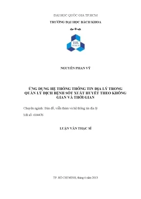 Luận văn thạc sĩ bản đổ viễn thám và hệ thống thông tin địa lý ứng dụng hệ thống thông tin địa lý trong quản lý dịch bệnh sốt xuất huyết theo không gian và thời gian
