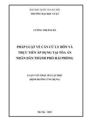 Luận văn thạc sĩ luật học pháp luật về căn cứ ly hôn và thực tiễn áp dụng tại tòa án nhân dân thành phố hải phòng