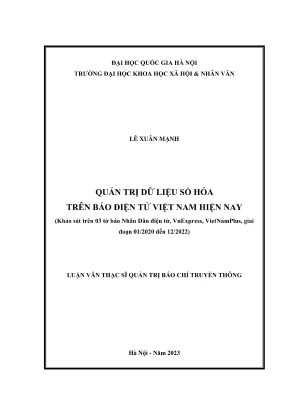 Luận văn thạc sĩ quản trị báo chí tuyền truyền quản trị dữ liệu số hóa trên báo điện tử việt nam hiện nay khảo sát trên 03 tờ báo nhân dân điện tử vnexpress vietnamplus giai đoạn 012020 đến 122022