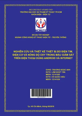 Nghiên cứu và thiết kế thiết bị đo điện tim điện cơ và nồng độ oxy trong máu giám sát trên điện thoại dùng android và internet