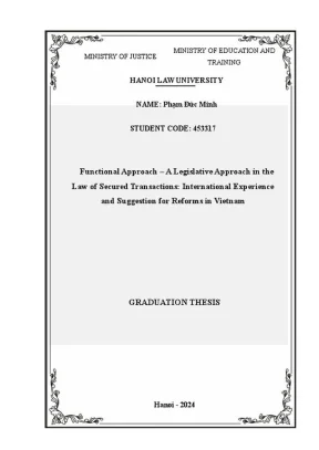 Khóa luận tốt nghiệp functional approach a legislative approach in the law of secured transactions international experience and suggestion for reforms in vietnam