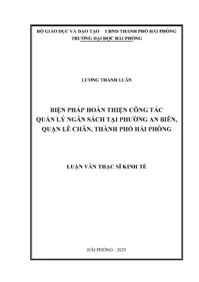 Luận văn thạc sĩ quản lý kinh tế biện pháp hoàn thiện công tác quản lý ngân sách tại phường an biên quận lê chân thành phố hải phòng